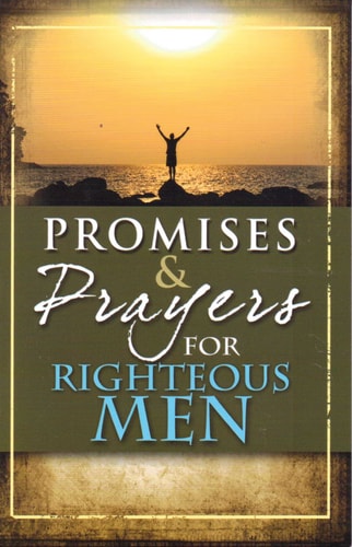Promises & Prayers for Righteous Men