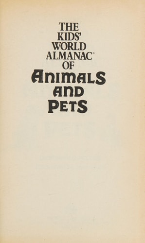 The Kids' World Almanac of Animals and Pets