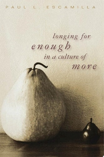 Longing for Enough in a Culture of More
