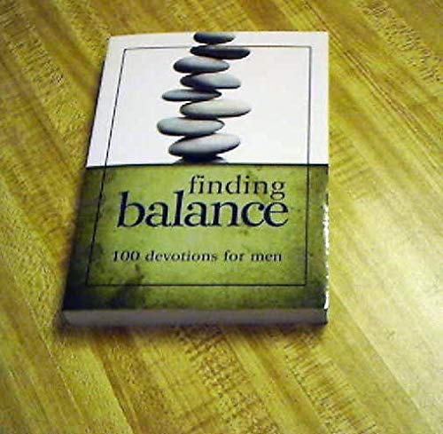 Finding Balance: 100 Devotions for Men