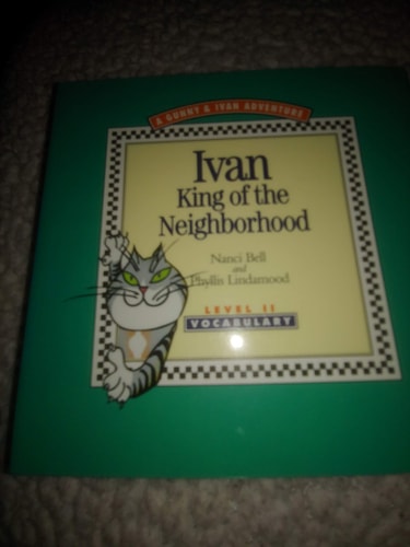 Ivan-- king of the neighborhood (A Gunny & Ivan adventure)