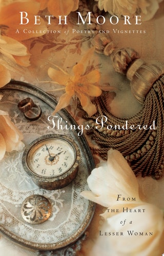 Things Pondered: From the Heart of a Lesser Woman