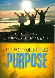 Discovering Purpose. A 100 Day Journey for Teens