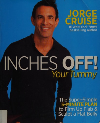 Inches Off! Your Tummy: The Super-Simple 5-Minute Plan to Firm Up Flab & Sculpt a Flat Belly