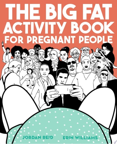 The Big Fat Activity Book for Pregnant People (Big Activity Book)