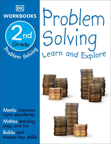 DK Workbooks: Problem Solving, Second Grade Learn and Explore
