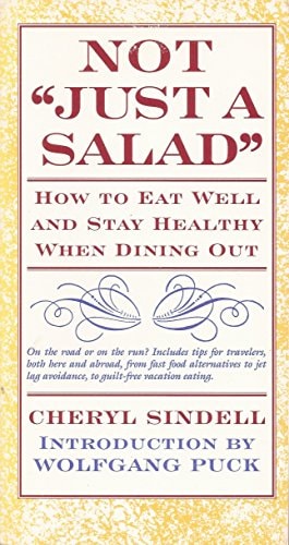 Not "Just a Salad": How to Eat Well and Stay Healthy When Dining Out