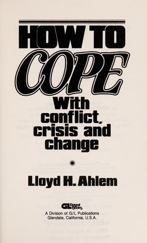 How to cope: With conflict, crisis and change