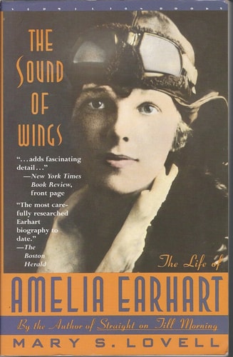 The Sound Of Wings The Life Of Amelia Earhart