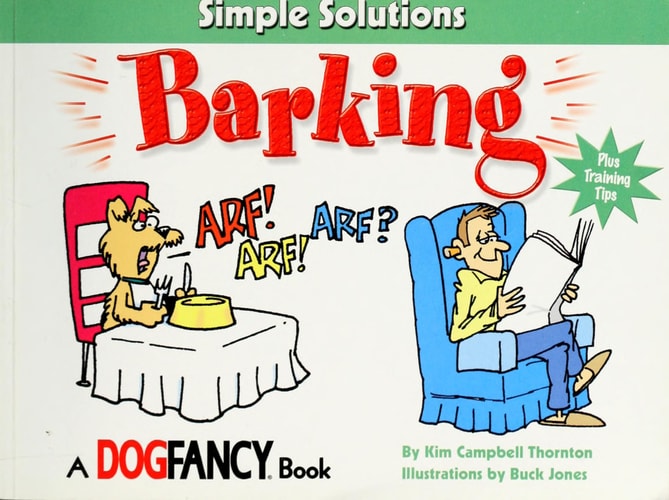 Barking (CompanionHouse Books) Plus Training Tips (Simple Solutions Series)