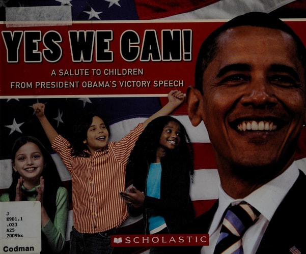 Yes We Can! A Salute to Children from President Obama's Victory Speech (Rise and Shine)