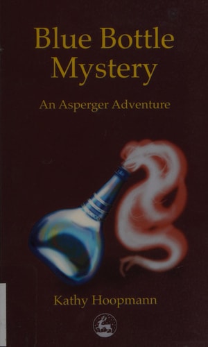 Blue Bottle Mystery: An Asperger Adventure (Asperger Adventures)