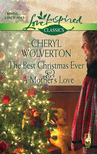 The Best Christmas Ever/A Mother's Love (Love Inspired Classics)