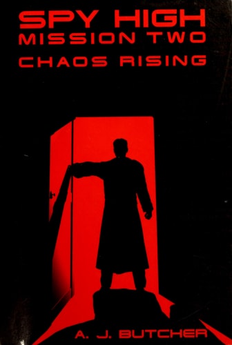 Spy High Mission Two: Chaos Rising (Spy High (Little Brown and Company))