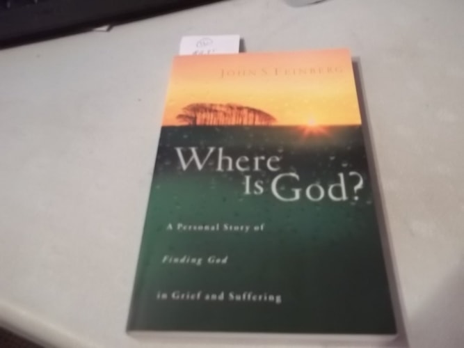 Where Is God: A Personal Story of Finding God in Grief and Suffering