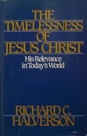 The Timelessness of Jesus Christ: His Relevance in Today's World