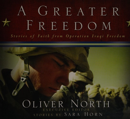 A Greater Freedom: Stories of Faith from Operation Iraqi Freedom