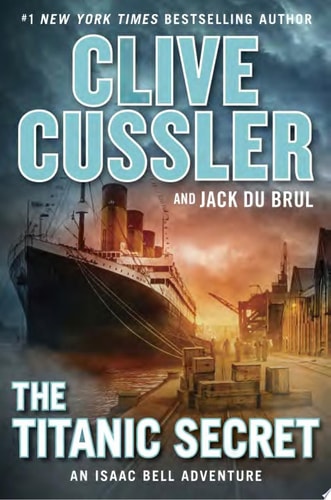 The Titanic Secret (An Isaac Bell Adventure)