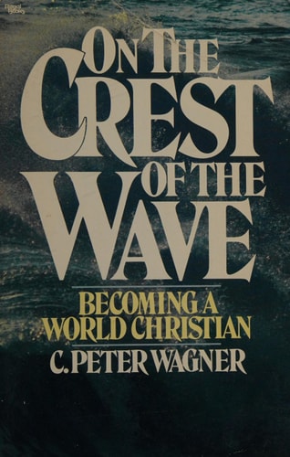 On the Crest of the Wave: Becoming a World Christian
