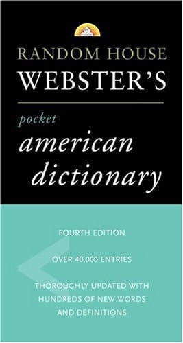 Random House Webster's Pocket American Dictionary: Fourth Edition (Pocket Reference Guides)