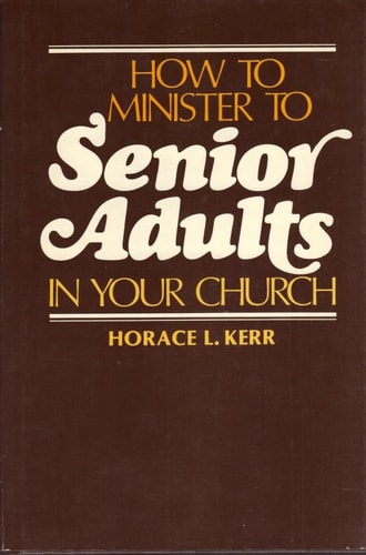 How to Minister to Senior Adults in Your Church