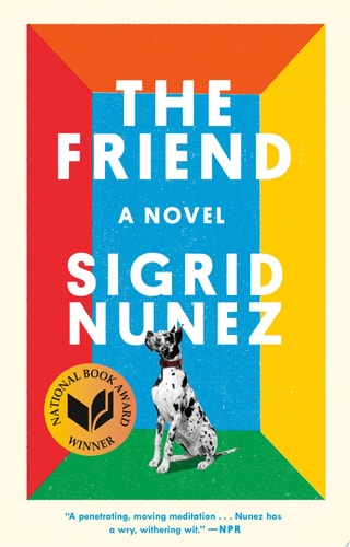 The Friend (National Book Award Winner) A Novel