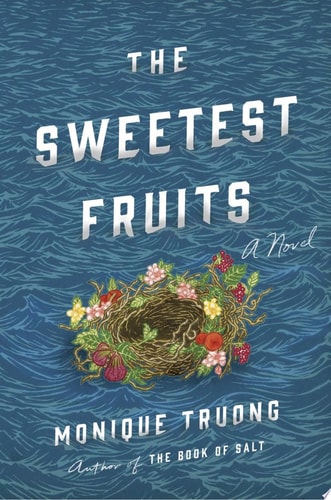 The Sweetest Fruits: A Novel