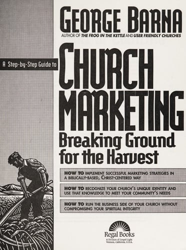 A Step-By-Step Guide to Church Marketing Breaking Ground for the Harvest
