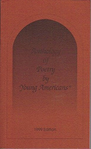 Anthology of Poetry by Young Americans: 1999 Edition, Volume VII