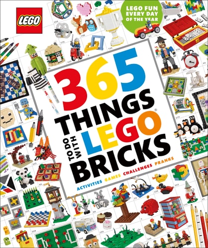 365 Things to Do with LEGO Bricks Lego Fun Every Day of the Year