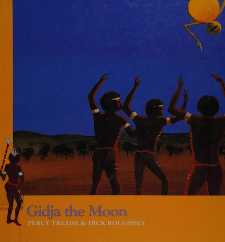 Gidja the Moon (Stories of the Dreamtime-Tales of the Aboriginal People)