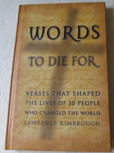 Words to Die for: Verses That Shaped the Lives of 30 People Who Changed the World