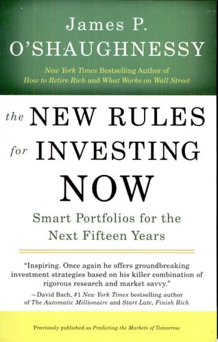 The New Rules for Investing Now: Smart Portfolios for the Next Fifteen Years