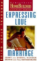 Expressing Love in Your Marriage (Family Life Homebuilders Couples (Regal))