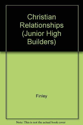 Christian Relationships: My Relationship with God, Myself, and With Others