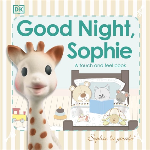 Sophie la Girafe: Good Night, Sophie A touch and feel book