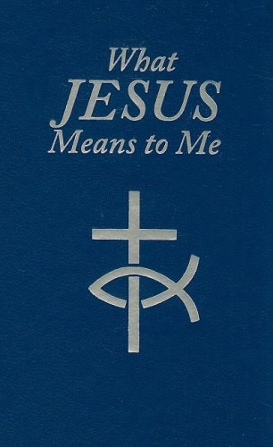 What Jesus Means to Me
