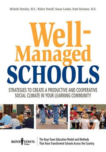 Well-Managed Schools: Strategies to Create a Productive and Cooperative Social Climatein Your Learning Community