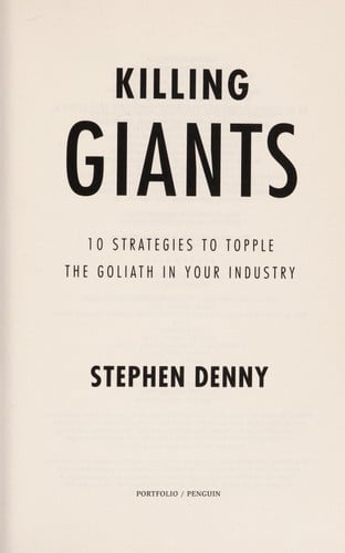 Killing Giants: 10 Strategies to Topple the Goliath in Your Industry