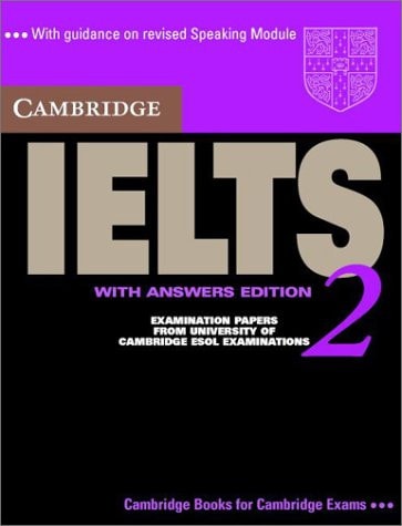 Cambridge IELTS 2 Student's Book with Answers: Examination Papers from the University of Cambridge Local Examinations Syndicate (IELTS Practice Tests)