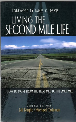 Living the Second Mile Life:How to Move From the Trial Mile to the Smile Mile