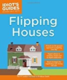 Flipping Houses (Idiot's Guides)