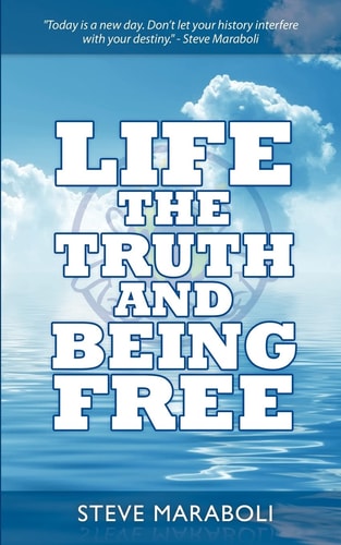 Life, the Truth, and Being Free