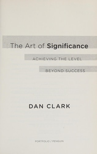The Art of Significance: Achieving the Level Beyond Success