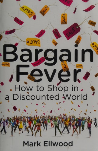 Bargain Fever: How to Shop in a Discounted World