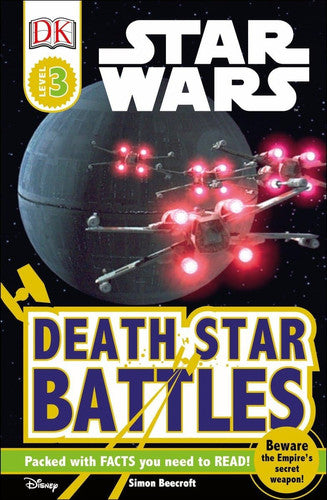 DK Readers L3: Star Wars: Death Star Battles Beware the Empire's Secret Weapon!