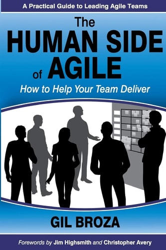 The Human Side of Agile - How to Help Your Team Deliver