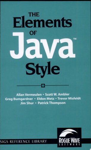 The Elements of Java™ Style (SIGS Reference Library, Series Number 15)