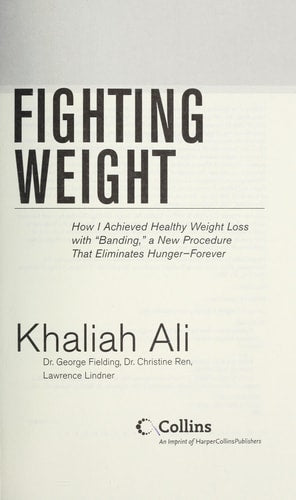 Fighting Weight: How I Achieved Healthy Weight Loss with "Banding," a New Procedure That Eliminates Hunger--Forever
