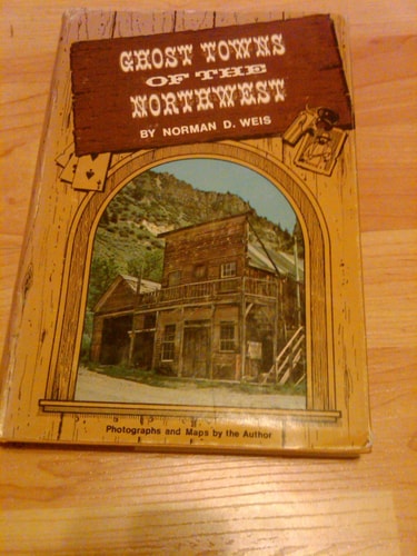 Ghost towns of the Northwest,